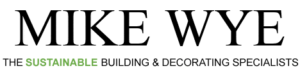 Mike Wye and Associated Ltd. Sustainable Building and Decorating specialists