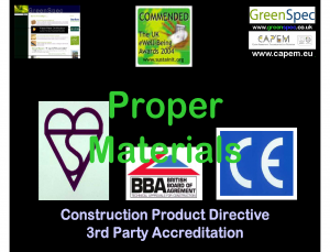 Proper Materials, BSI Kitemarked, BBA Certified, EU CE mark