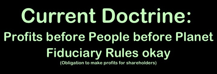 GBE CurrentDoctrine Profits before People before Planet Fiduciary Rules okay Obligation to make profits for share holders