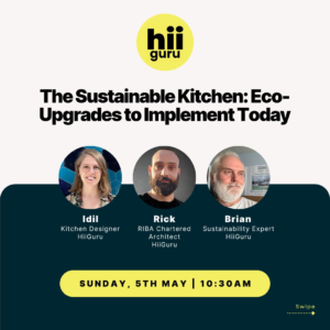 Grand Design Live 2024 London HiiGuru Sustainable Kitchen 5th May 10:30am