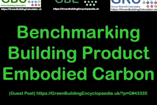 GBL Green Building Learning, Green Building Reading, GBL Guest Post Benchmarking Building Product Embodied Carbon S1